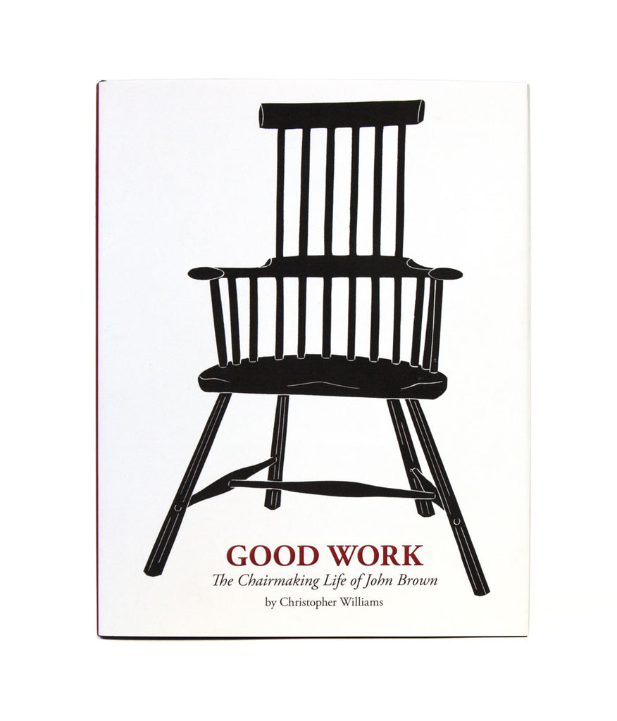 Good Work: The Chairmaking Life of John Brown