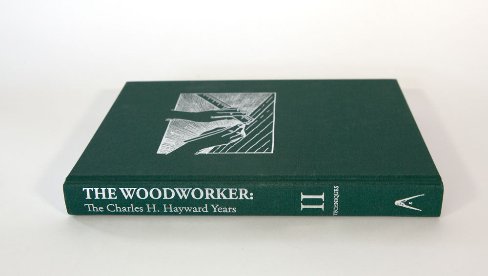 Vol. II of The Woodworker: The Charles H. Hayward Years: Techniques