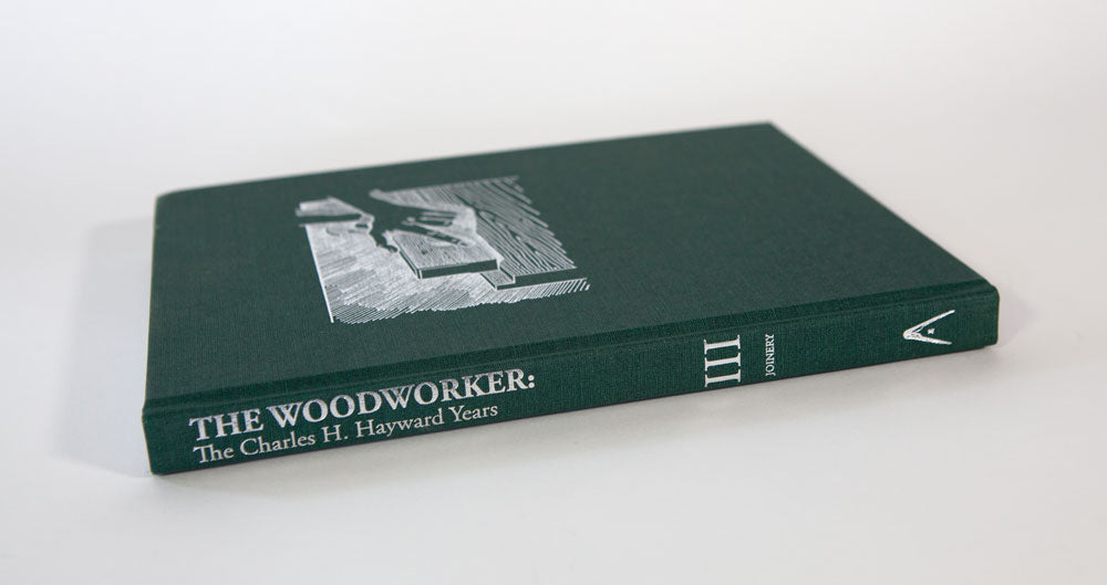 Vol. III of The Woodworker: The Charles H. Hayward Years: Joinery